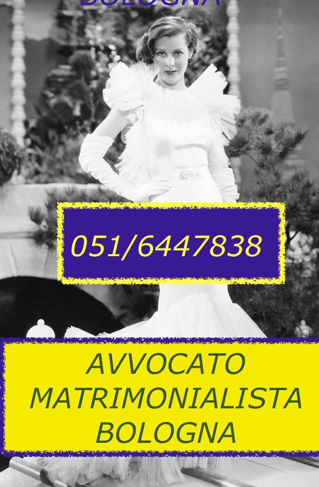 AVVOCATO BOLOGNA DIVORZISTA BOLOGNA Anzola dell'Emilia Argelato Baricella Bentivoglio Bologna Borgo Tossignano Budrio Calderara di Reno Camugnano Casalecchio di Reno Casalfiumanese Castel d'Aiano Castel del Rio Castel di Casio Castel Guelfo di Bologna Castel Maggiore Castel San Pietro Terme Castello d'Argile Castenaso Castiglione dei Pepoli Crevalcore Dozza Fontanelice Gaggio Montano Galliera Granarolo dell'Emilia Grizzana Morandi Imola Lizzano in Belvedere Loiano Malalbergo Marzabotto Medicina Minerbio Molinella Monghidoro Monte San Pietro Monterenzio Monzuno Mordano Ozzano dell'Emilia Pianoro Pieve di Cento Sala Bolognese San Benedetto Val di Sambro San Giorgio di Piano San Giovanni in Persiceto San Lazzaro di Savena San Pietro in Casale Sant'Agata Bolognese Sasso Marconi Valsamoggia Vergato Zola Predosa AVVOCATO BOLOGNA DIVORZISTA BOLOGNA Anzola dell'Emilia Argelato Baricella Bentivoglio Bologna Borgo Tossignano Budrio Calderara di Reno Camugnano Casalecchio di Reno Casalfiumanese Castel d'Aiano Castel del Rio Castel di Casio Castel Guelfo di Bologna Castel Maggiore Castel San Pietro Terme Castello d'Argile Castenaso Castiglione dei Pepoli Crevalcore Dozza Fontanelice Gaggio Montano Galliera Granarolo dell'Emilia Grizzana Morandi Imola Lizzano in Belvedere Loiano Malalbergo Marzabotto Medicina Minerbio Molinella Monghidoro Monte San Pietro Monterenzio Monzuno Mordano Ozzano dell'Emilia Pianoro Pieve di Cento Sala Bolognese San Benedetto Val di Sambro San Giorgio di Piano San Giovanni in Persiceto San Lazzaro di Savena San Pietro in Casale Sant'Agata Bolognese Sasso Marconi Valsamoggia Vergato Zola Predosa