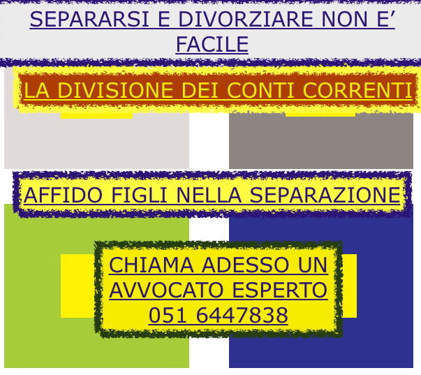 TI PREOCCUPA LA SEPARAZIONE DAL MARITO O DALLA MOGLIE? RIVOLGITI ALL’AVVOCATO MATRIMONIALISTA BOLOGNA SERGIO ARMAROLI TI PREOCCUPA LA SEPARAZIONE DAL MARITO O DALLA MOGLIE? RIVOLGITI ALL’AVVOCATO MATRIMONIALISTA BOLOGNA SERGIO ARMAROLI